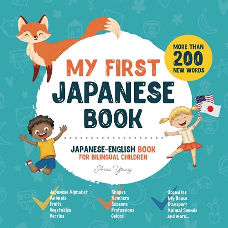 My First Japanese Book. Japanese-English Book for Bilingual Children: Japanese-English children's book with illustrations for kids. A great ... Books for Bilingual Children, Band 1)