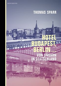 Hotel Budapest, Berlin …
