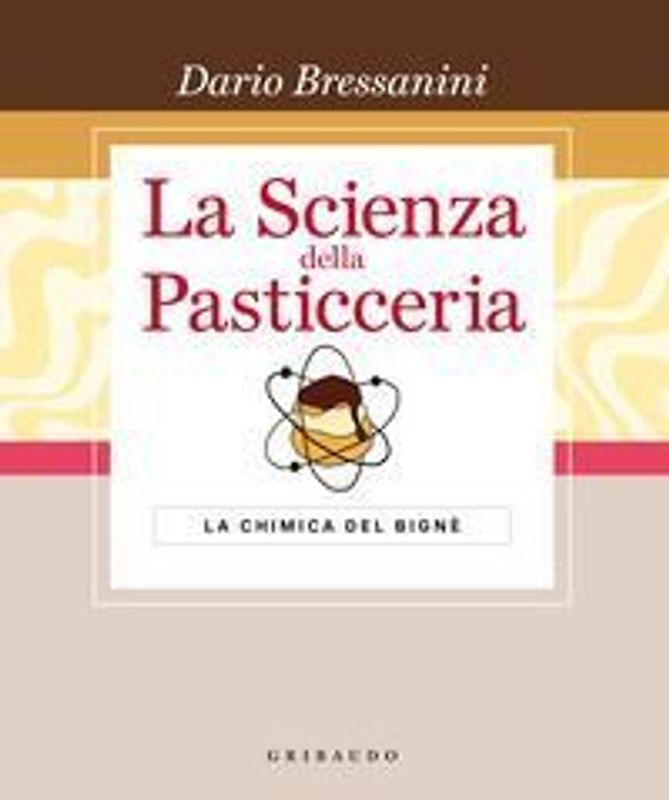 La scienza della pasticceria. La chimica del bignè. Le basi
