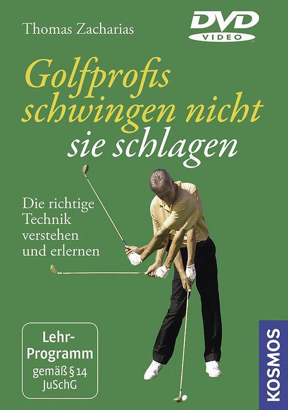 Golfprofis schwingen nicht, sie schlagen - Thomas Zacharias DVD
