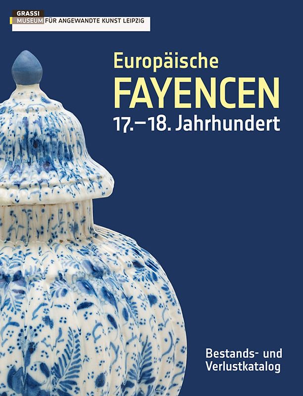 Europäische Fayencen 17.–18. Jahrhundert