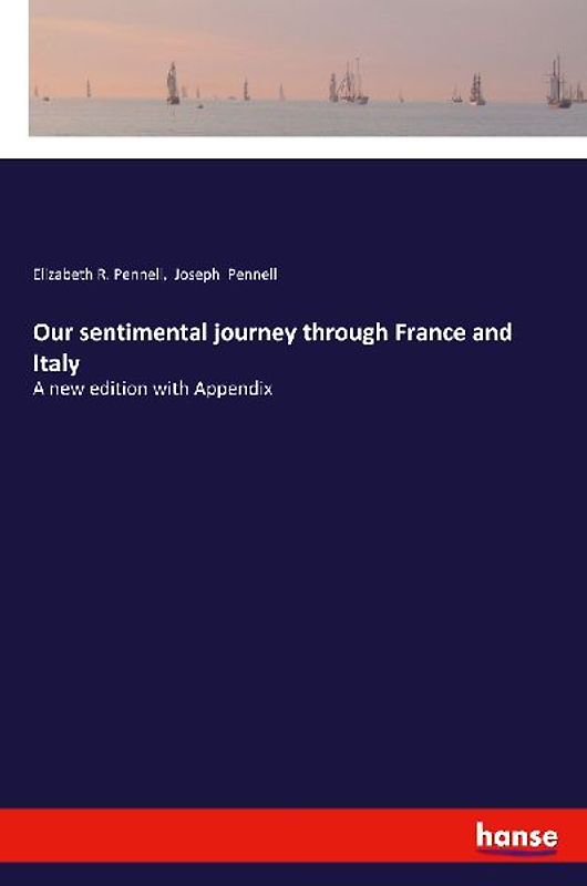Our sentimental journey through France and Italy