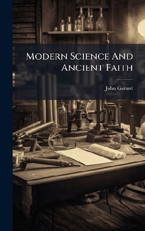 Modern Science And Ancient Faith