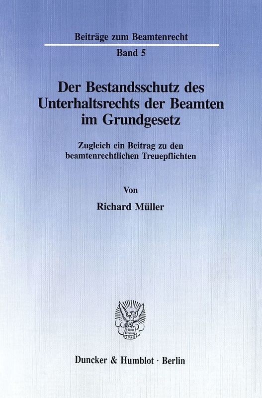 Der Bestandsschutz des Unterhaltsrechts der Beamten im Grundgesetz.