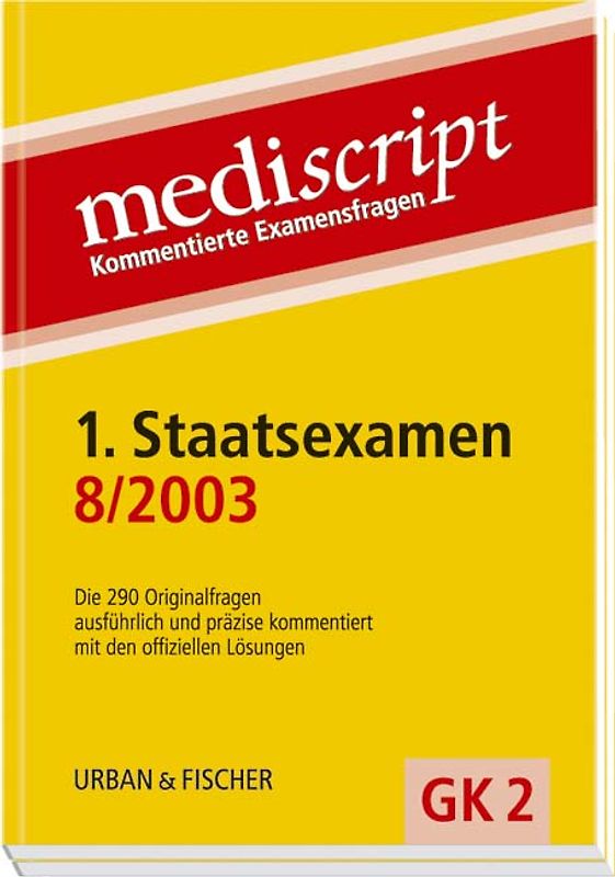 Mediscript GK2, 1. Staatsexamen 8/03