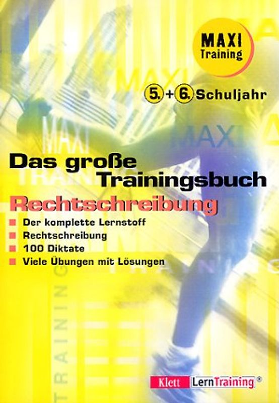 Das grosse Trainingsbuch Rechtschreibung. 5. + 6. Schuljahr