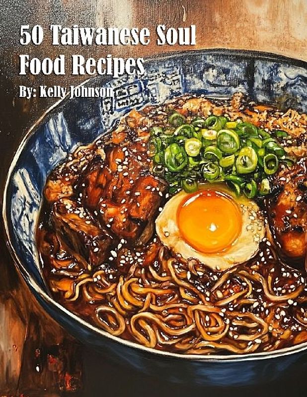 50 Taiwanese Soul Food Recipes