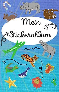 STICKERALBUM für jedermann: leeres Stickerbuch zum Einkleben und Sammeln / über 60 Seiten / DIN A5 Format / das perfekte Geschenk für Mädchen und Kinder / Kein Silikonpapier