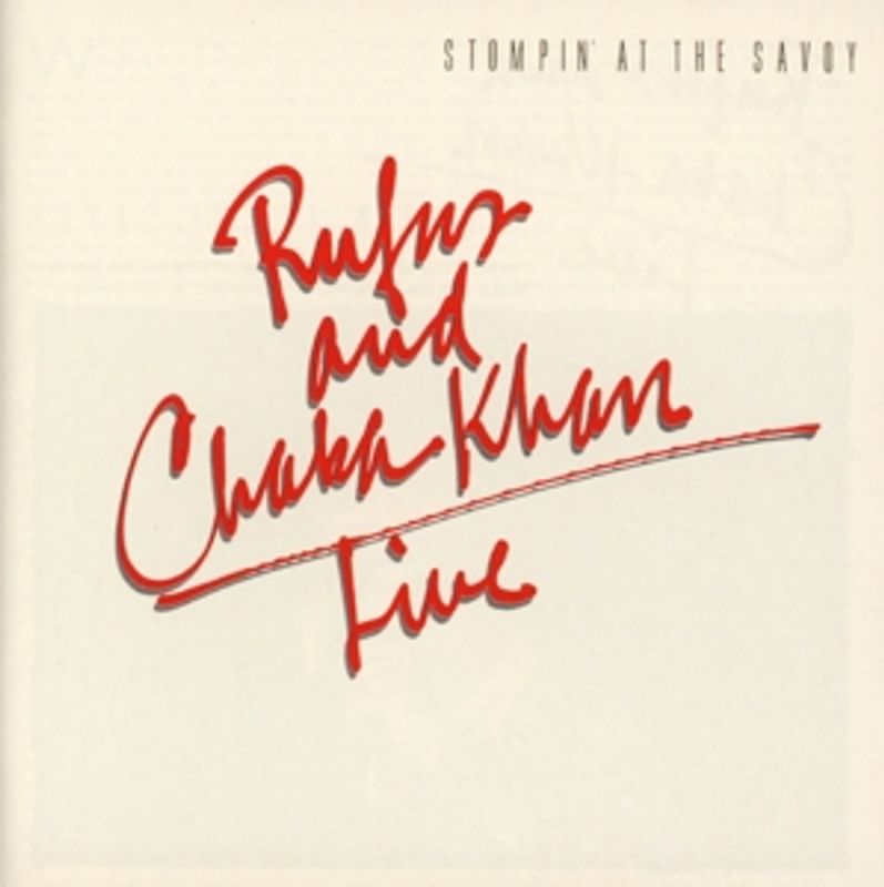 Rufus/Khan,Chaka - Live-Stompin' At The Savoy [Re-Mastered]