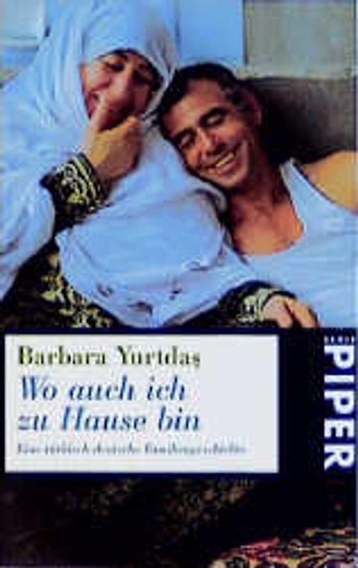 Wo auch ich zu Hause bin. Eine türkisch-deutsche Familiengeschichte