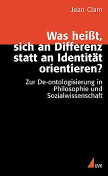 Was heißt, sich an Differenz statt an Identität orientieren?
