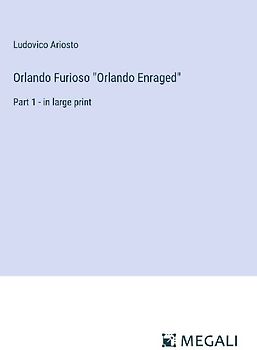Orlando Furioso "Orlando Enraged"