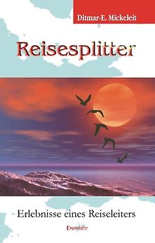 Reisesplitter - Erlebnisse eines Reiseleiters