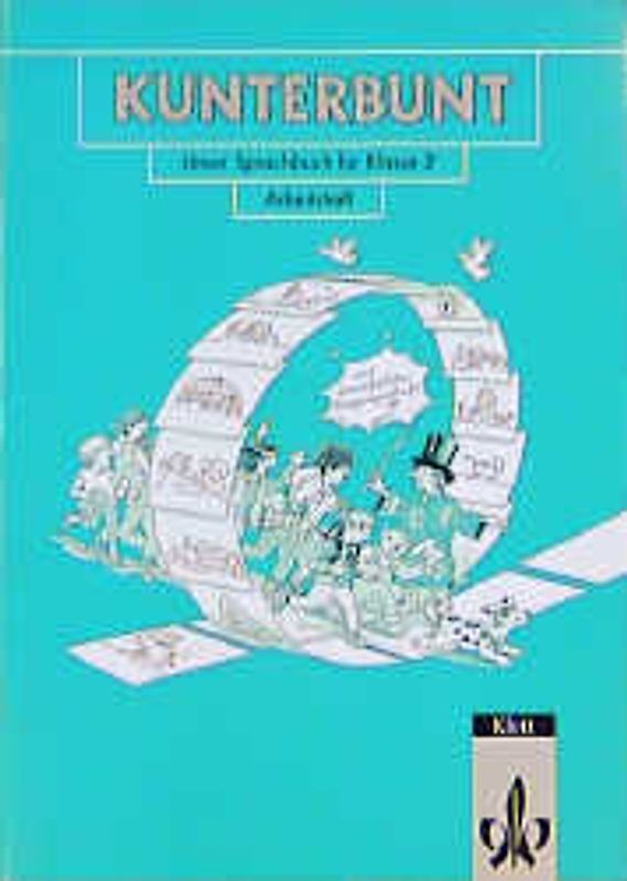 Kunterbunt - Unser Sprachbuch. Ausgabe mit reformierter Rechtschreibung und Zeichensetzung / Arbeitsheft