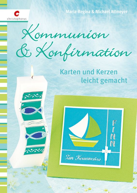 Kommunion & Konfirmation. Karten und Kerzen leicht gemacht