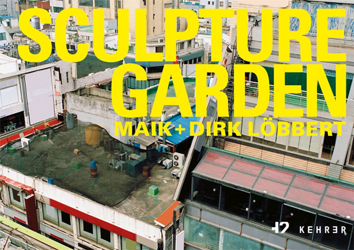 Maik und Dirk Löbbert – Sculpturegarden