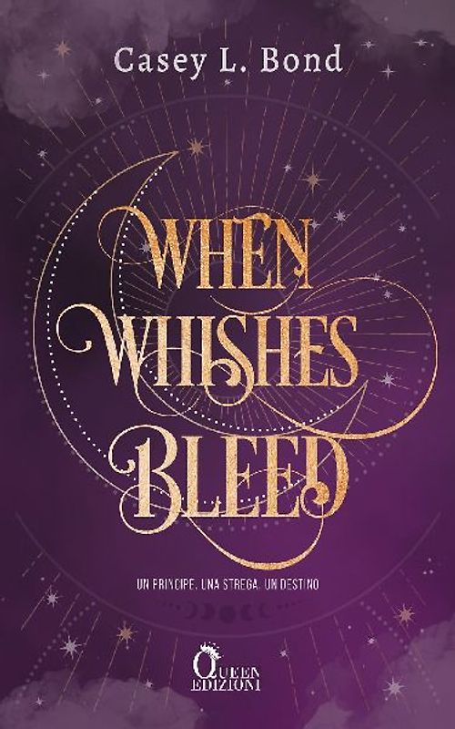 When whishes bleed. Ediz. italiana