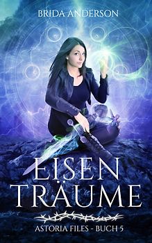 Eisenträume: Astoria Files 5