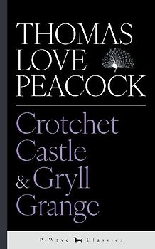 Crotchet Castle & Gryll Grange