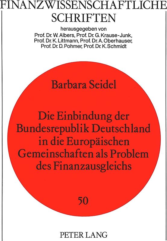 Die Einbindung der Bundesrepublik Deutschland in die Europäischen Gemeinschaften als Problem des Finanzausgleichs