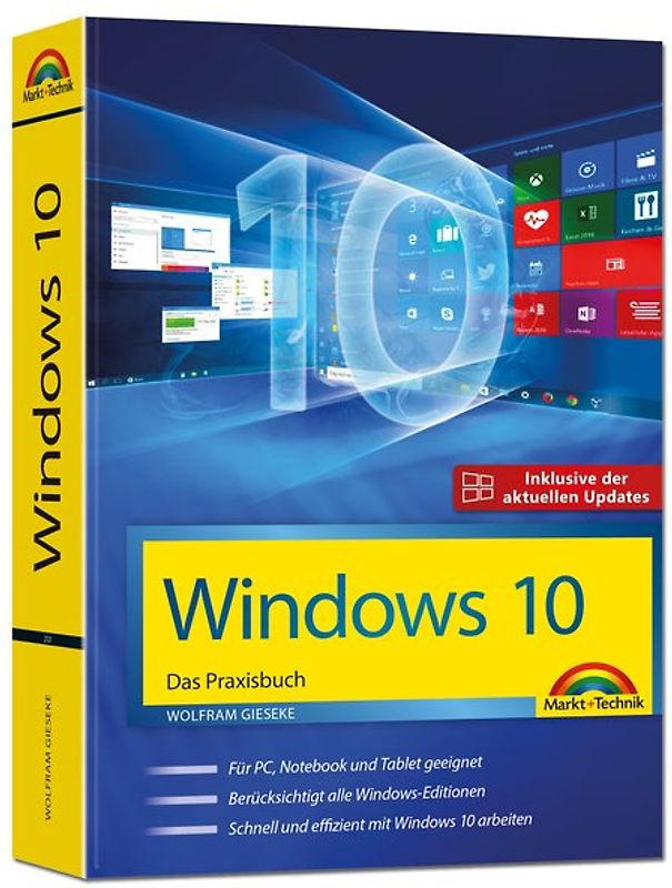 Windows 10 - Das Praxisbuch - inklusive der aktuellsten Updates