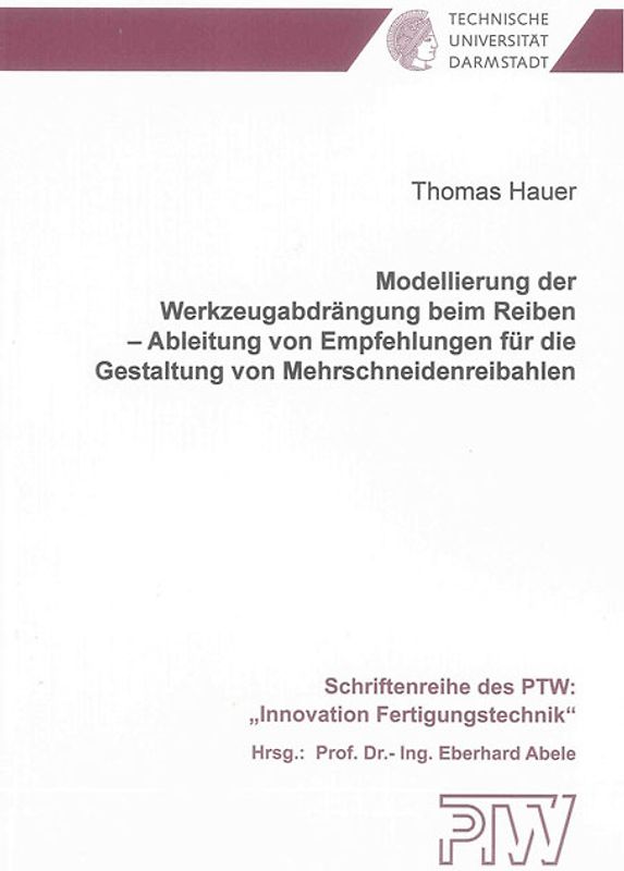 Modellierung der Werkzeugabdrängung beim Reiben – Ableitung von Empfehlungen für die Gestaltung von Mehrschneidenreibahlen