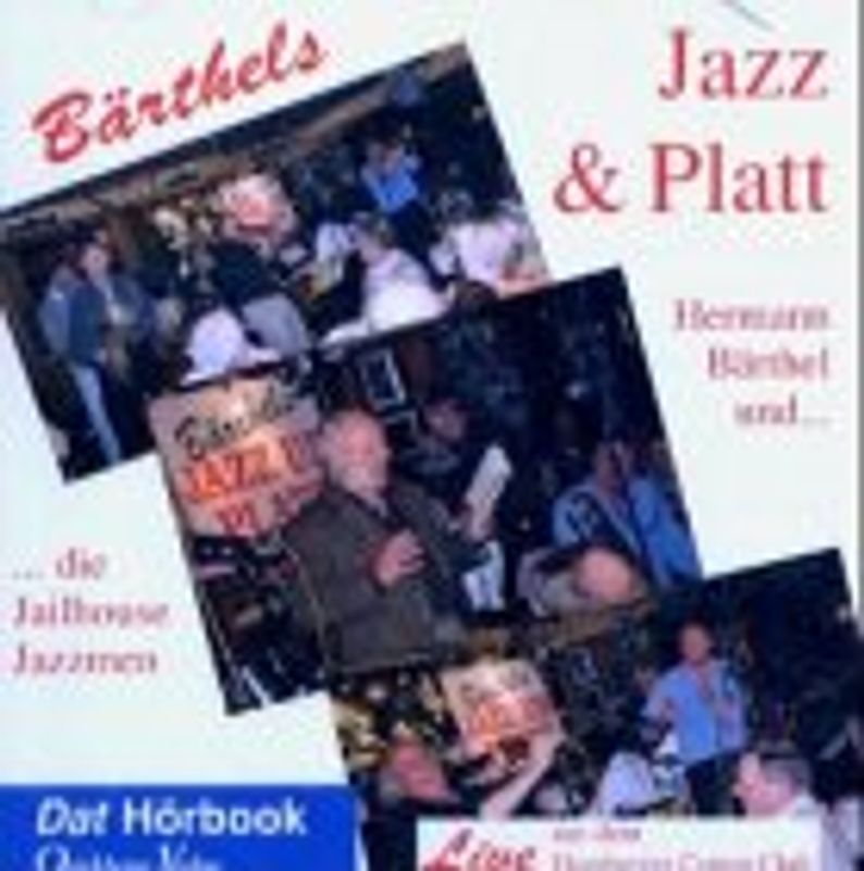 Bärthels Jazz & Platt mit den Jailhouse Jazzmen