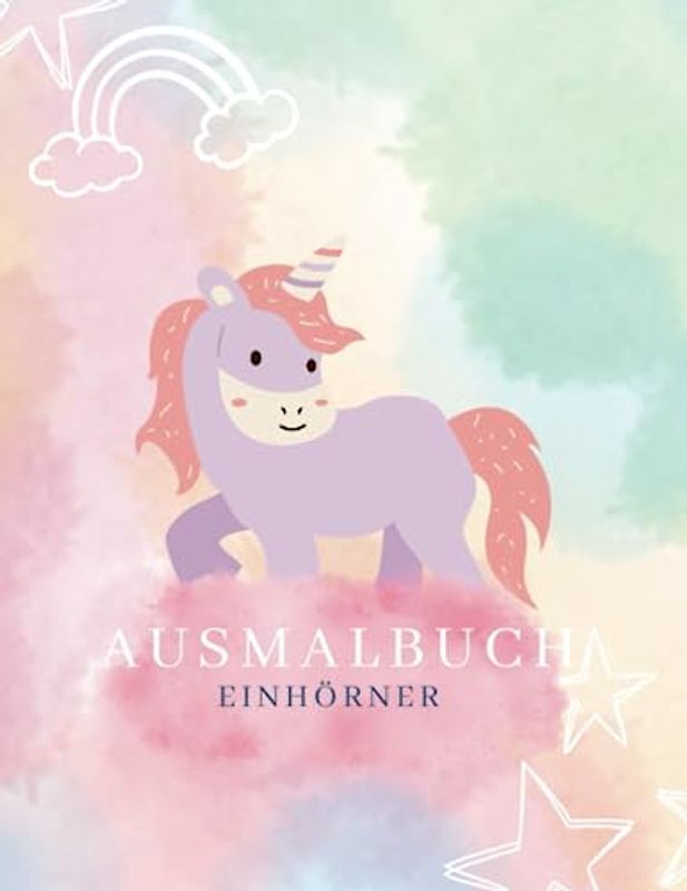 Einhorn Malbuch für Kinder: 24 Seiten mit niedlichen Zeichnungen für Kinder zum Ausmalen.: Sowohl größere als auch feinere Zeichnungen