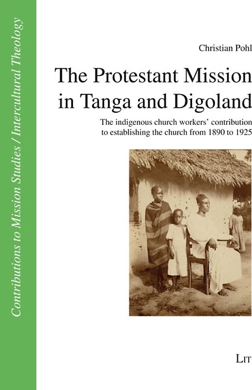 The Protestant Mission in Tanga and Digoland