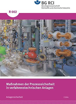 R 002 - Maßnahmen der Prozesssicherheit in verfahrenstechnischen Anlagen