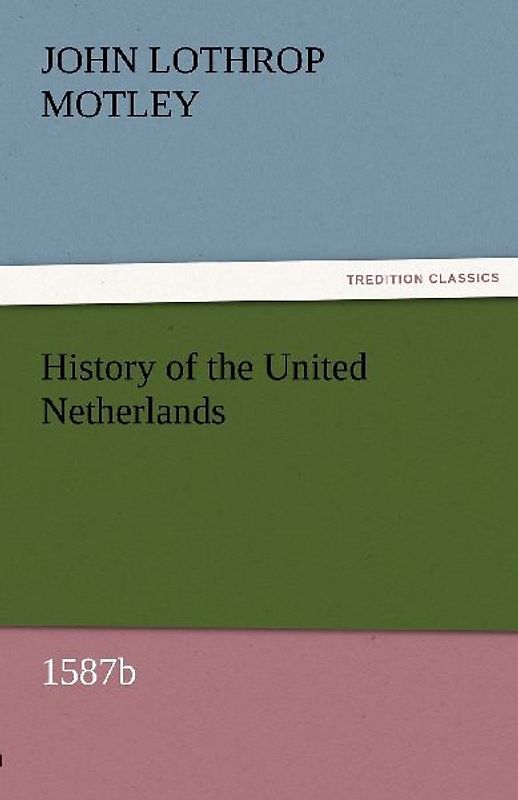 History of the United Netherlands, 1587b