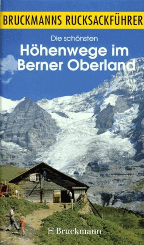 Die schönsten Höhenwege im Berner Oberland