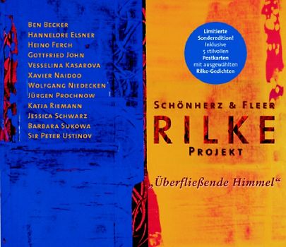 Rilke Projekt III. Überfließende Himmel