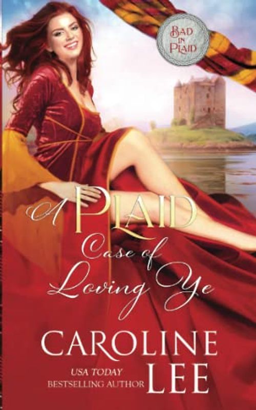 A Plaid Case of Loving Ye (Bad in Plaid, Band 5)
