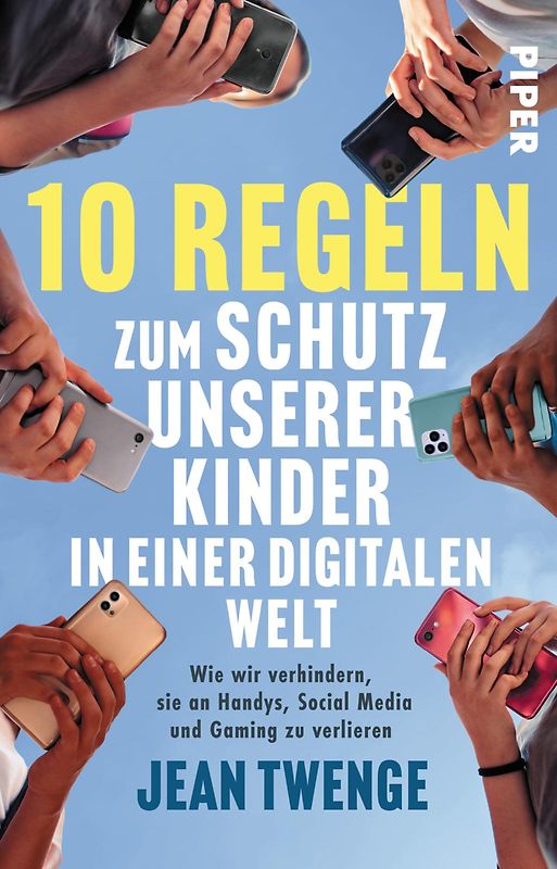 10 Regeln zum Schutz unserer Kinder in einer digitalen Welt