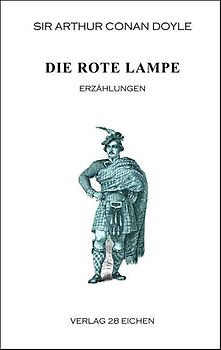 Arthur Conan Doyle: Ausgewählte Werke / Die rote Lampe
