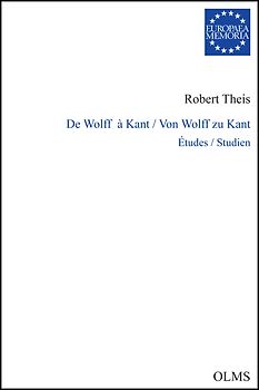 De Wolff à Kant / Von Wolff zu Kant