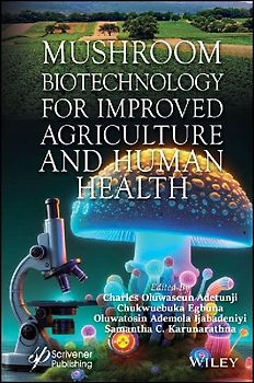 Mushroom Biotechnology for Improved Agriculture and Human Health