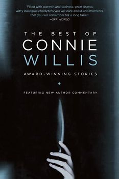 The Best of Connie Willis: Award-Winning Stories - Willis, Connie