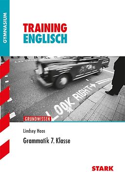 STARK Englisch 7. Klasse - Training Gymnasium - Grammatik, Aufgaben und Lösungen