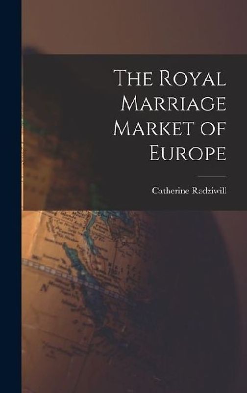 The Royal Marriage Market of Europe
