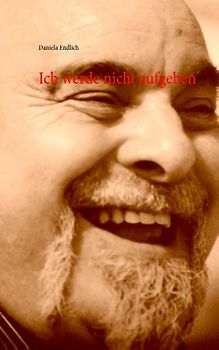 Ich werde nicht aufgeben