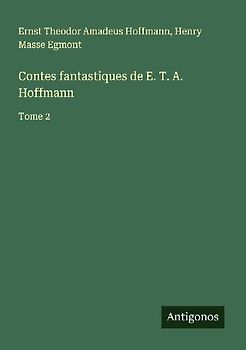 Contes fantastiques de E. T. A. Hoffmann