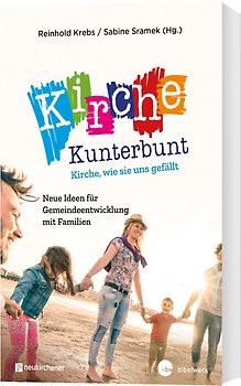 Kirche kunterbunt – Kirche wie sie uns gefällt