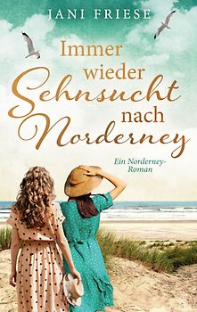 Immer wieder Sehnsucht nach Norderney