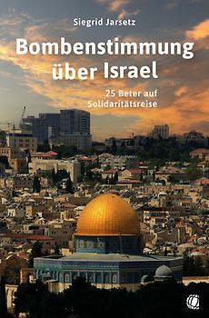 Bombenstimmung über Israel