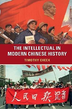 The Intellectual in Modern Chinese History
