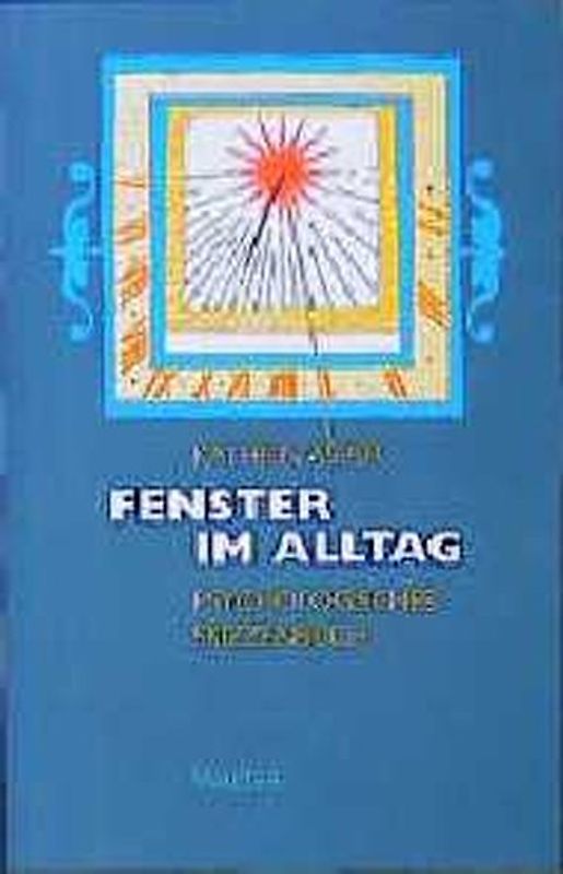 Fenster im Alltag. Psychologisches Skizzenbuch