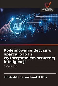 Podejmowanie decyzji w oparciu o IoT z wykorzystaniem sztucznej inteligencji