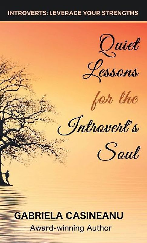 Quiet Lessons for the Introvert's Soul
